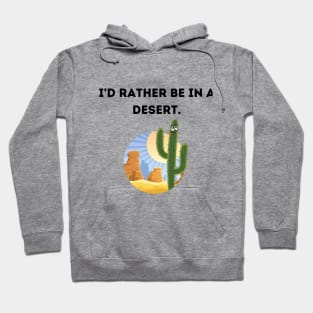 I'd rather be in a desert - White. Hoodie